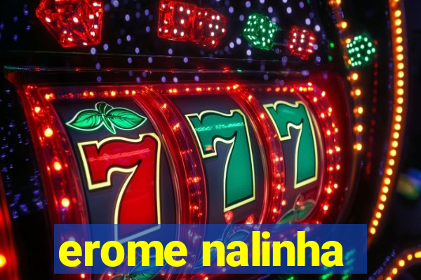 erome nalinha